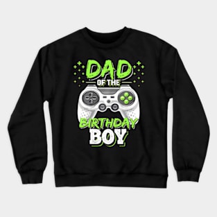 Dad of the Birthday Video  Birthday Crewneck Sweatshirt